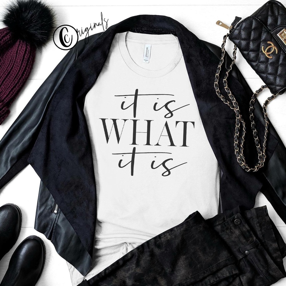 It is what It is graphic tee